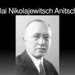 Model Nikolai Anitschkov oli huomattava venäläistaustainen patologi ja tutkija, joka esitti teorian kolesterolin yhteydestä ateroskleroosin patogeneesiin vuonna 1958 (Annals of Internal Medicine).