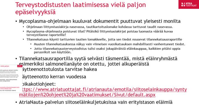 Terveystodistusten laatimisessa vielä paljon epäselvyyksiä Mycoplasma-ohjelmaan kuuluvat dokumentit puuttuvat yleisesti monilta Ohjelmaan liittymisasiakirja nasevassa, tautikartoituslomake kohdassa