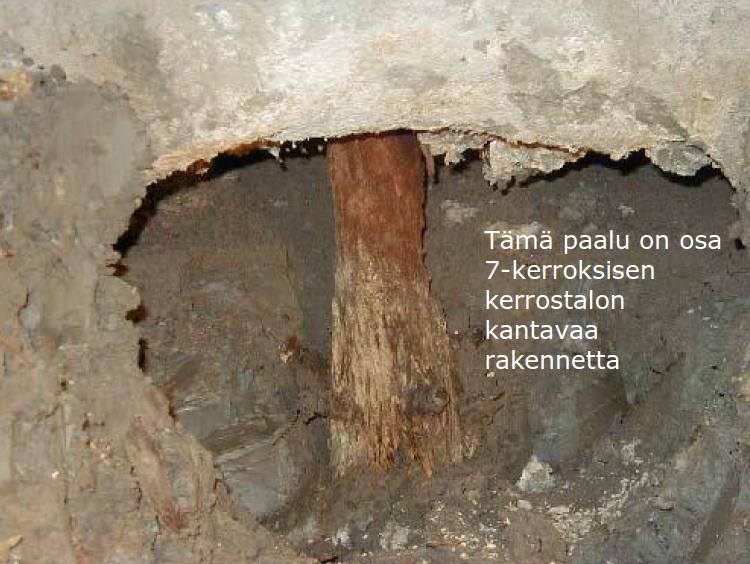 MUITA ONGELMAN SYITÄ? PUUPAALUJEN LAHOAMINEN Orsiveden laskiessa puupaalu saa happea ja lahoaminen käynnistyy.