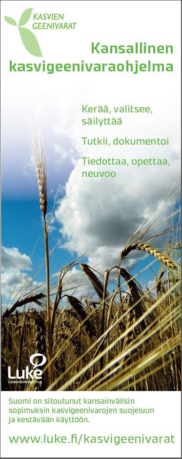2003 tehostamaan maa- ja metsätalouden geenivarojen suojelua, kestävää käyttöä ja lisäämään tietoisuutta perustettu toimeenpanemaan kansainvälisiä alan sopimuksia (CBD, FAO)