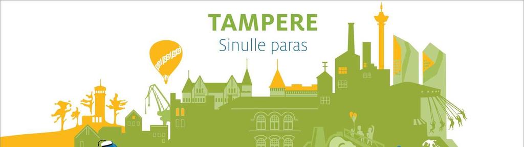 TAMPEREEN STRATEGIA 2030 Tavoitteena on nousta vuoteen 2030 mennessä Pohjoismaiden vetovoimaisimmaksi elämyskaupungiksi.