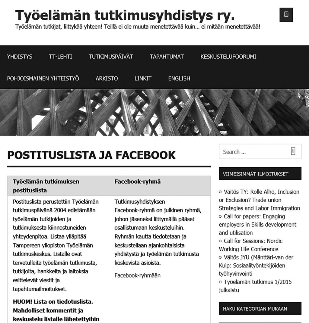 TYÖELÄMÄN TUTKIMUS ARBETSLIVSFORSKNING 2 2015 Työelämän tutkimus Arbetslivsforskning -lehden 13. vuosikerta Julkaisija Työelämän tutkimusyhdistys ry. http://www.tyoelamantutkimus.