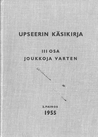 HANKITUN TIEDON VARASSA Sotienjälkeisen ajan ohjesääntöjen puutetilassa Sotakorkeakoulu esitti maaliskuussa 1949 laadittavaksi Upseerin käsikirjan sotia edeltäneiden vastaavien kirjojen periaatteita