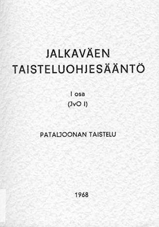 HANKITUN TIEDON VARASSA Kesällä 1968 julkaistiin uusittu Jalkaväen ohjesäännön I osa, joka antoi perusteet pataljoonan taistelulle alueellisen puolustusperiaatteen mukaisesti.