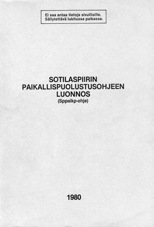 HANKITUN TIEDON VARASSA sissitoiminta oli kehittynyt Elokuu-80-harjoituksesta saatujen kokemusten perusteella.