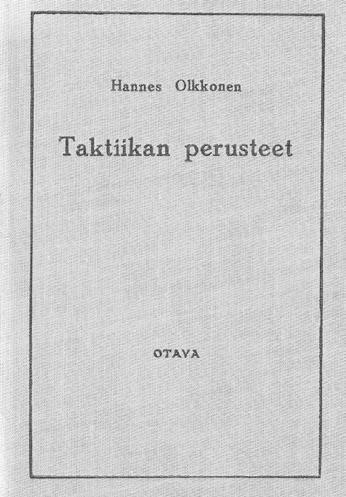 KAUKO-, LÄHI- JA TAISTELUTIEDUSTELUA Taktiikan perusteet, jossa tiedustelua ja siltä suojautumista esiteltiin Kenttäohjesäännön tavoin yhden luvun laajuisesti.