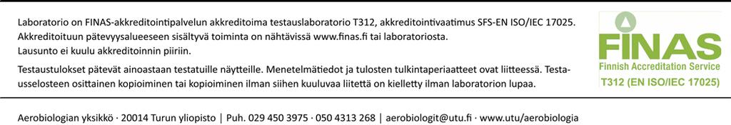 fi Menetelmä: Ilmanäyte 6-vaiheimpaktiokerääjällä, analyysi mikroskopoimalla. Standardi: STM:n Asumisterveysohje 2003:1. Tulkintaohjeet: Asumisterveysasetuksen soveltamisohje (Valviran ohje 8/2016).