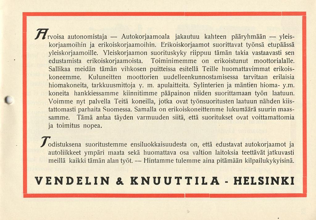 Autokorjaamoala Hintamme I y#rvoisa autonomistaja jakautuu kahteen pääryhmään yleiskorjaamoihin ja erikoiskorjaamoihin. Erikoiskorjaamot suorittavat työnsä etupäässä yleiskorjaamoille.