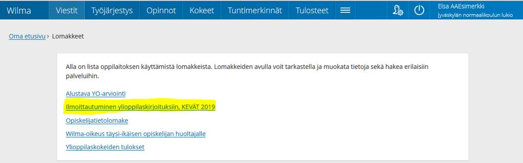 Näin ilmoittaudut Wilmassa:
