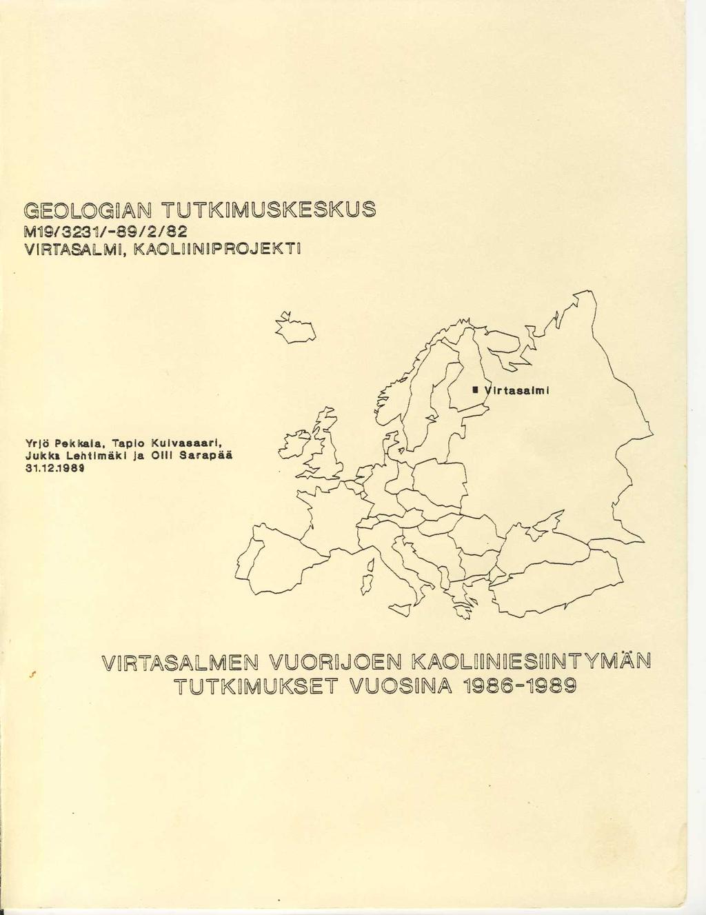 EOLOGIAN TUTKI M19/ 3231/-89/2/8 2 VIRTASALMI, KAOLIINPROJEKTI MUSKESKU S Yrjö Pekkala, Tapio Kuivasaari,