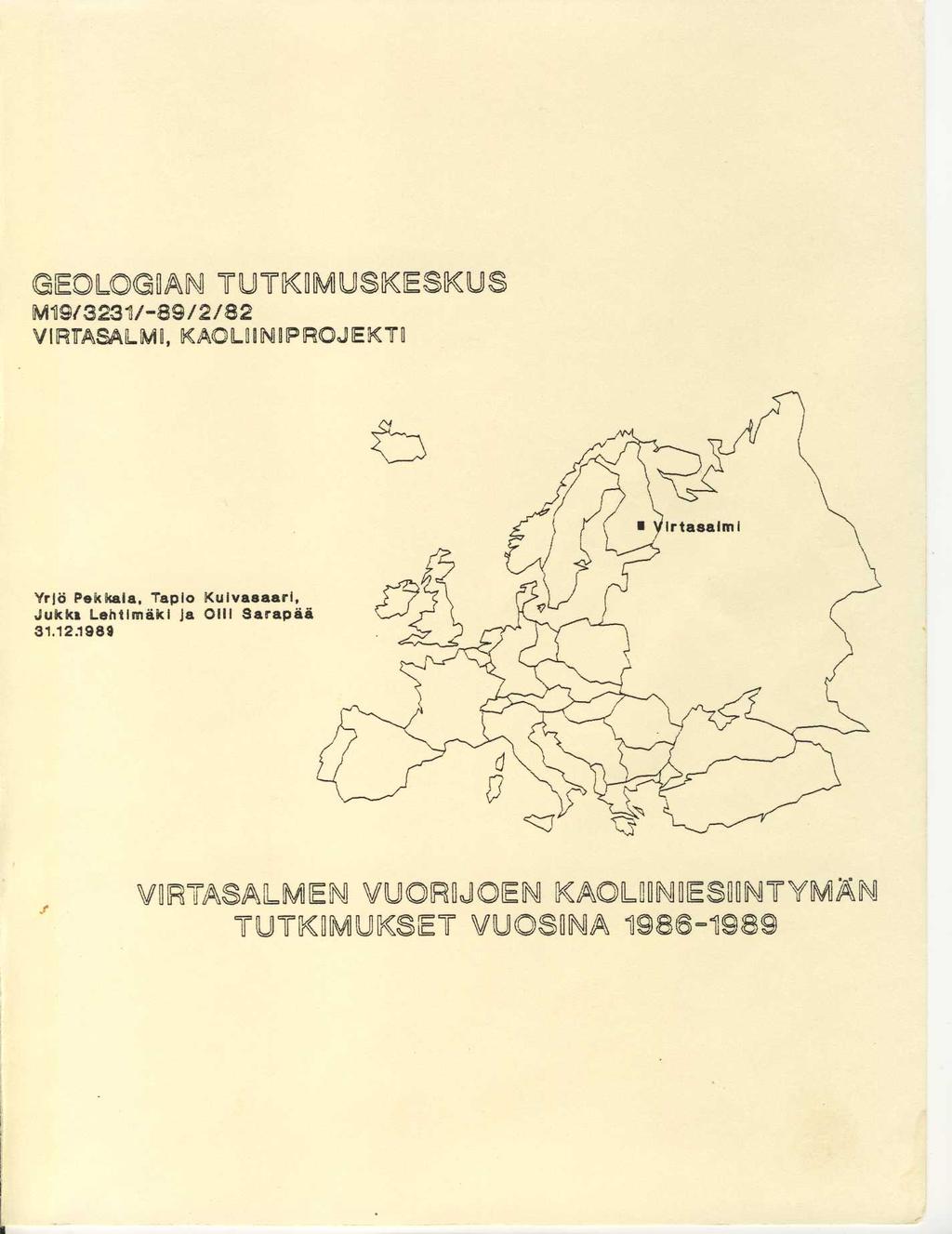 EOLOGIAN TUTKI M19/ 3231/-89/2/8 2 VIRTASALMI, KAOLIINPROJEKTI MUSKESKU S Yrjö Pekkala, Tapio Kuivasaari,