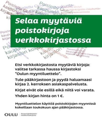 Aineistologistiikan muutos -hankeraportti 29(30) Liite 5. Poistomyyntikokeilu verkkokirjastossa Myytäviä kirjoja oli 310 kpl ja niistä myytiin kuukauden aikana 25 %.