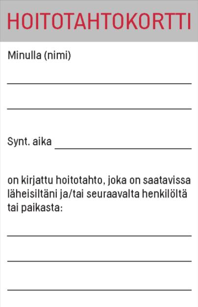 KORTTI HOITOTAHDON OLEMASSAOLOSTA kortti lompakkoon, käsilaukun sivutaskuun