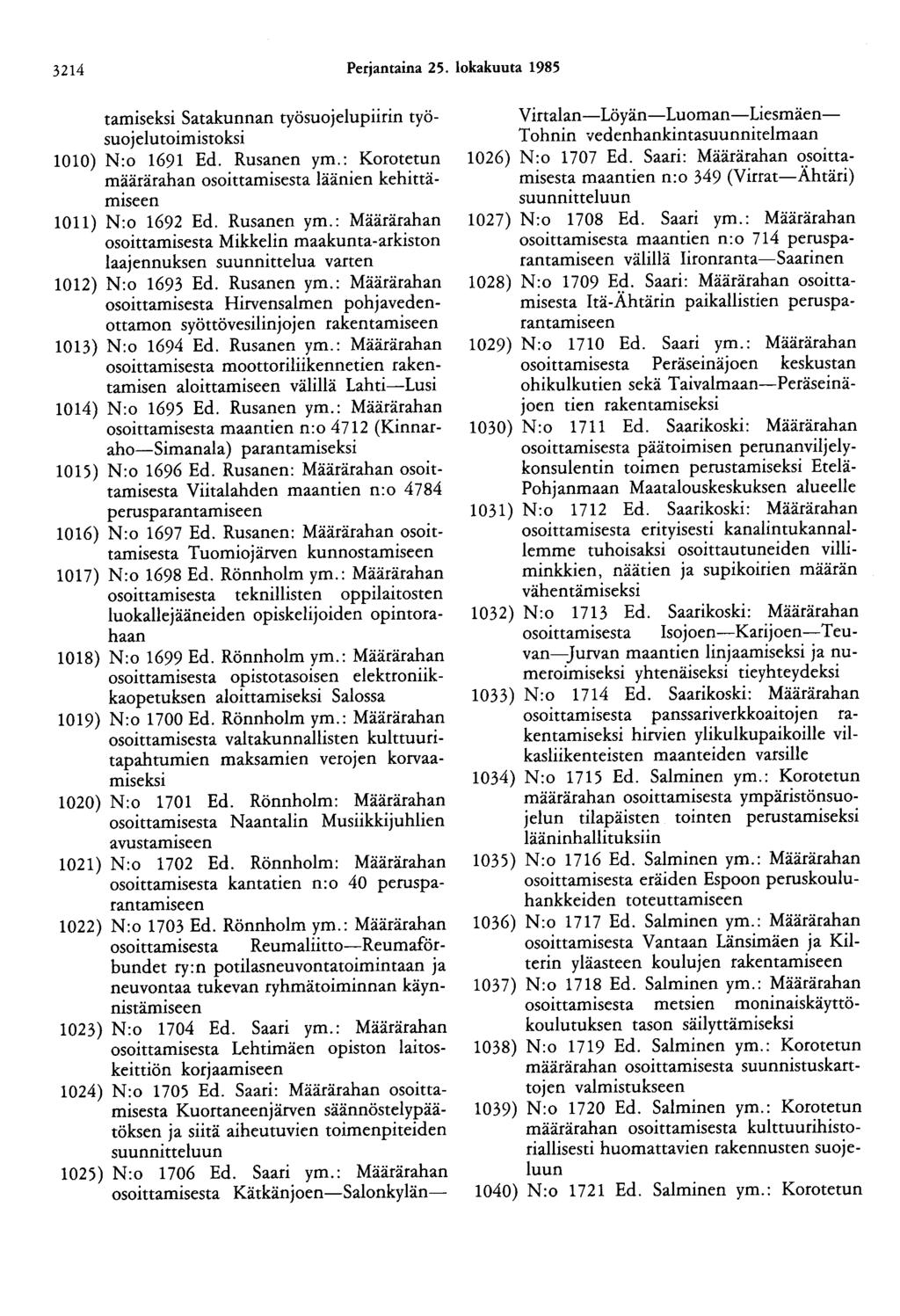 3214 Perjantaina 25. lokakuuta 1985 tamiseksi Satakunnan työsuojelupiirin työsuojelutoimistoksi 1010) N:o 1691 Ed. Rusanen ym.
