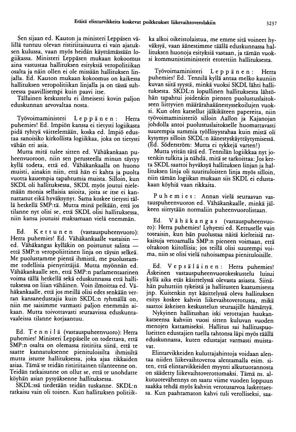 Eräitä elintarvikkeita koskevat poikkeukset liikevaihtoverolakiin 3237 Sen sijaan ed.