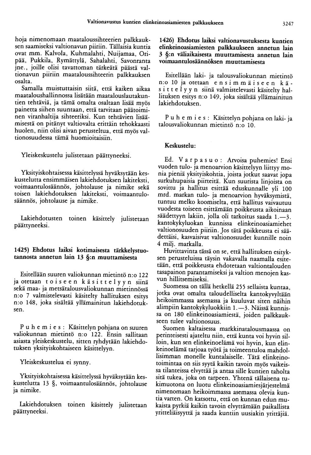 Valtionavustus kuntien elinkeinoasiamiesten palkkaukseen 3247 hoja nimenomaan maataloussihteerien palkkauksen saamiseksi valtionavun piiriin. Tällaisia kuntia ovat mm.