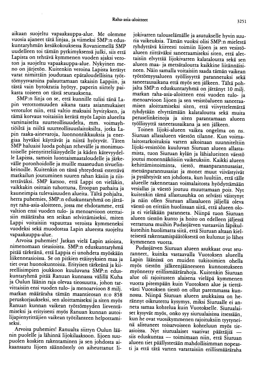 Raha -asia-aloitteet 3251 aikaan suojeltu vapaakauppa-alue.