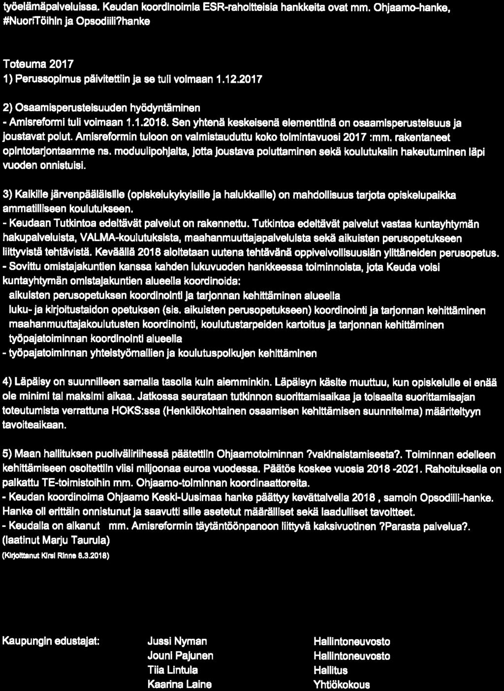 JÄRVENPÄÄ IUIIVOIMMMI» MflTTUUNIKAUnilMll 27. 04. 2018 Tilikausi: työelämäpalveluissa. Keudan koordinoimia ESR-raholtteisia hankkeita ovat mm. Ohjaamo-hanke, ffnuorftöihln ja Opsodiili?
