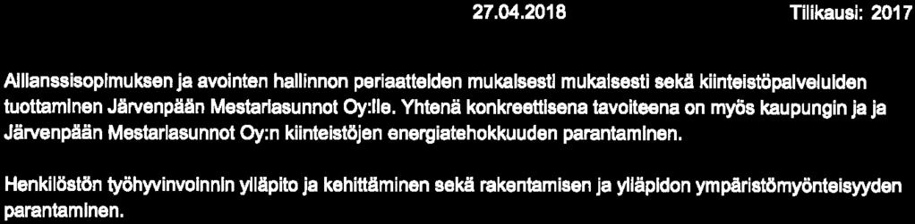 Yhtenä konkreettisena tavoiteena on myös kaupungin ja ja Järvenpään Mestarlasunnot Oy:n kiinteistöjen energiatehokkuuden parantaminen.