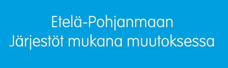 MUISTIO 24.1.2018 Etelä-Pohjanmaan alueverkoston (EPAT) kokous Aika: 24.1.2018 klo 9.00 15.