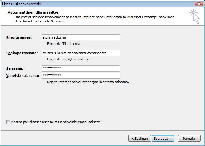 Automaattinen tilin määritys Kirjoita nimesi, muodossa Etunimi Sukunimi. Sähköpostiosoite, kirjoita oma sähköpostiosoitteesi kokonaisuudessaan.