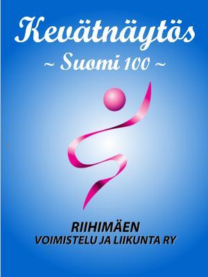 Kevätnäytökset 6.5. Urheilutalolla Teema: Suomi 100 vuotta Kaksi näytöstä 1. klo 13 ja 2. klo 15.30 Tapahtumaan osallistui yleisöä n.