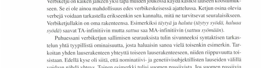 Tämän rinnalla sitten Minun on aika syödä imelää kakkua olisi sillä tavalla erilainen, että siinä on aika syödä ymmärrettäisiin predikaatiksi.