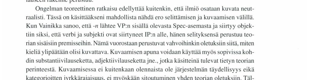 lrıa ALHO. lousrava/x LAusEoPPı /x Tämän halusinkin osoittaa: Teoreettinen tutkimus edellyttää, että ongelma rajataan ja ratkaistaan tietyn teorian ehdoilla.