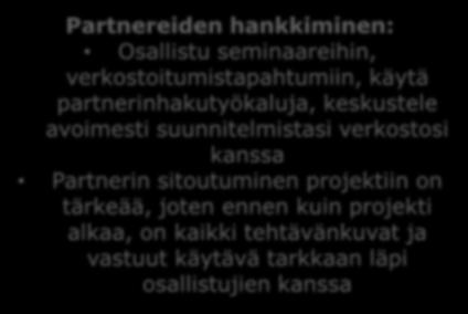 Ramboll on kokenut mm: Aikataulujen viivästymisiä Ympäristöluvan asettamia rajoituksia joihin ei oltu varauduttu Partnerimuutoksia Partnerin konkurssin Pilotointialueen muutoksen Talouden suunnittelu