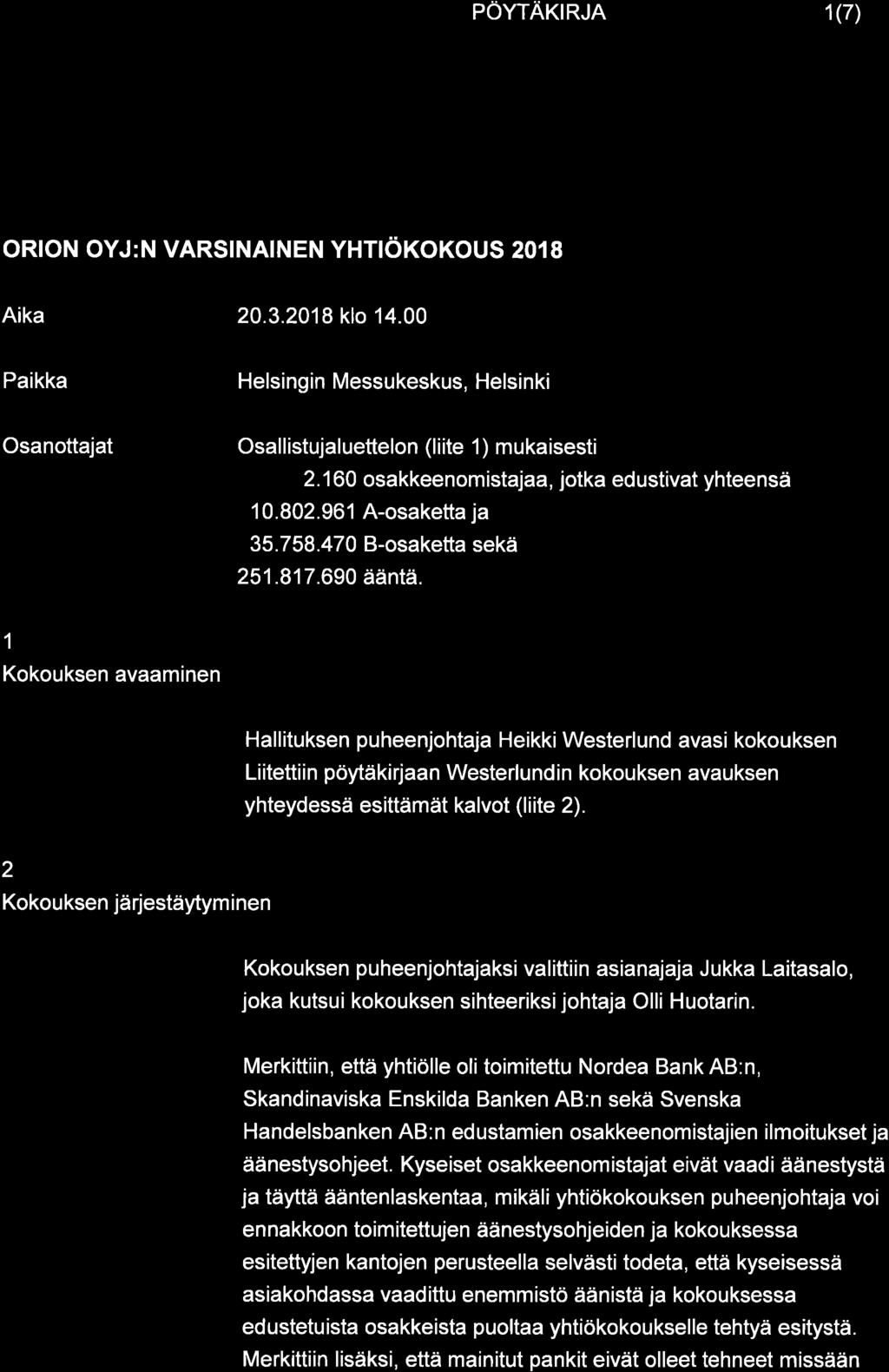 PÖYTAKIRJA 1(7) OR ON OYJ:N VARSINAINEN YHTIOKOKOUS 2018 Aika 20.3,2018 klo 14.