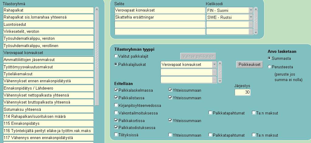 Verovapaat korvaukset: Tilastoryhmän selite: Verovapaat korvaukset (kielikoodi pakollinen) Tilastoryhmän tyyppi: Palkkalajiluokat Verovapaat