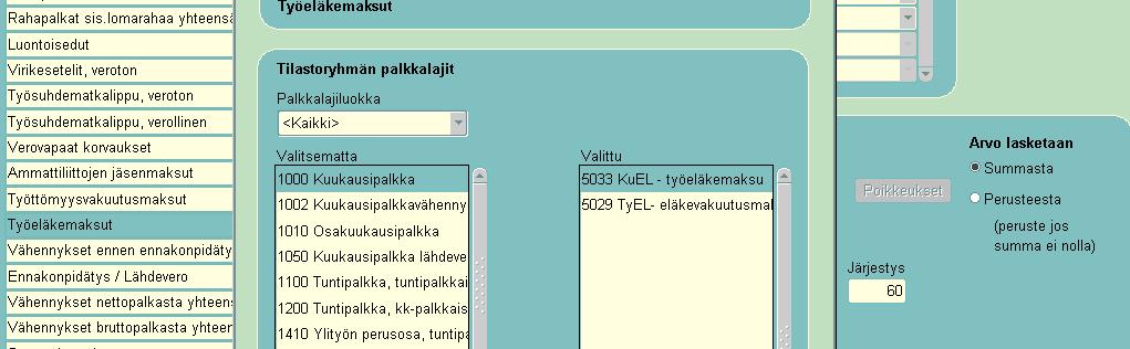 Työeläkemaksut: Tilastoryhmän selite: Työeläkemaksut (kielikoodi pakollinen) Tilastoryhmän tyyppi: Valitut palkkalajit 5033 KuEL-työeläkemaksu 5029