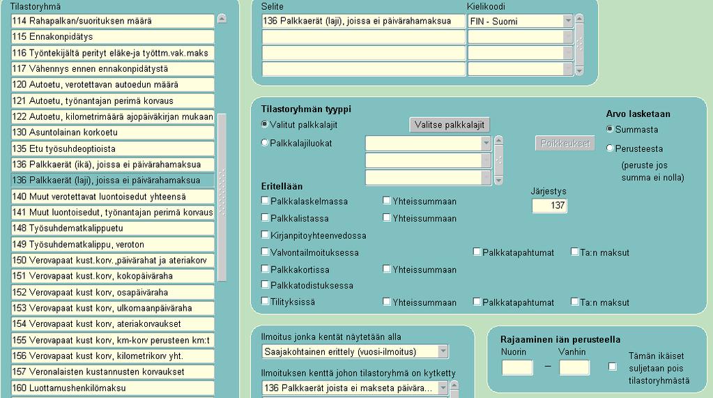 136 Palkkaerät (laji), joissa ei päivärahamaksua Tilastoryhmän selite: 136 Palkkaerät (ikä), joissa ei päivärahamaksua (kielikoodi pakollinen) Tilastoryhmän tyyppi: Valitut palkkalajit Valitse