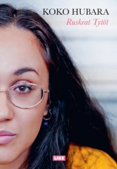 Hubara, Koko Ishiguro, Kazuo Ruskeat tytöt Ole luonani aina Ruskeat Tytöt -esseekokoelma on ensimmäinen suomenkielinen kirja ruskealta tytöltä ruskeille tytöille.