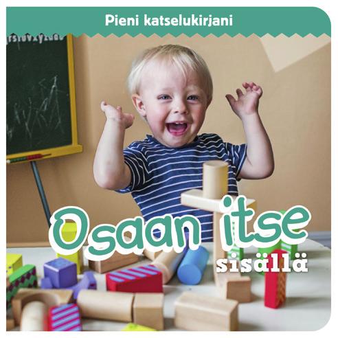 OSAAN ITSE SISÄLLÄ PIENI KATSELUKIRJANI Iloinen katselukirja