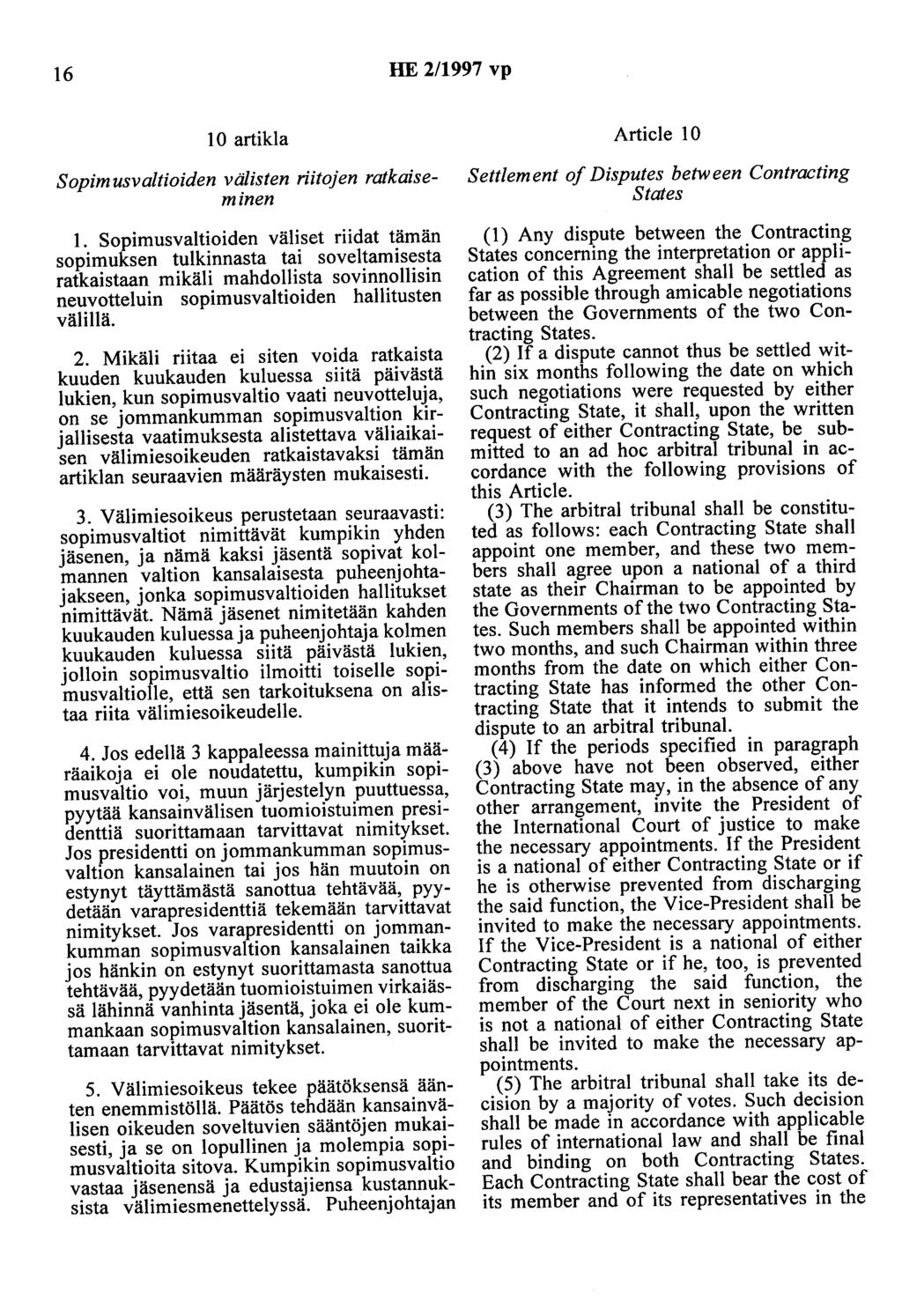 16 HE 2/1997 vp 10 artikla Sopimusvaltioiden välisten riitojen ratkaiseminen 1.