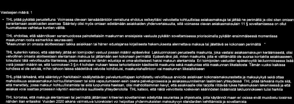 Sivu 2/9 4. 1 $. Lain tarkoitus/1 $. Lagens syfte Vaståâj on måårå: 1. THL:llâ ê ole huomauteltavaa la n soveltam salasta. 5. 2 $. Soveltamisalal2 $. Tillämpningsområde Vastaajisn måärå: 'l.