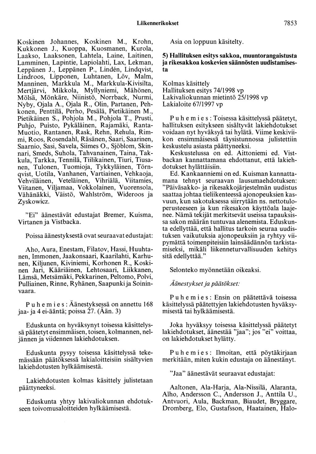 Liikennerikokset 7853 Koskinen Johannes, Koskinen M., Krohn, Kukkonen J.