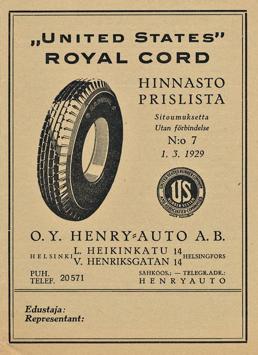 ~United States" ROYAL CORD HINNASTO PRISLISTA Sitoumuksetta Utan förbindelse N:o 7 i. 3. 1929 O.Y. HENRY=AUTO A. B. L.