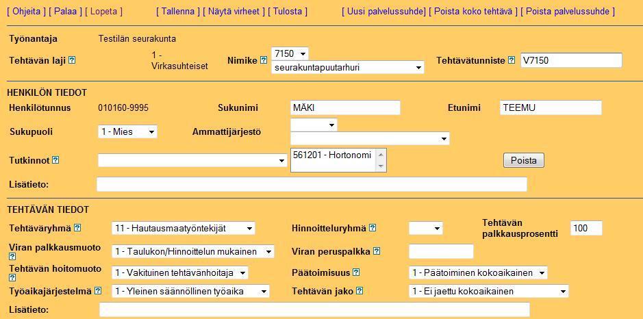 SelainPestin käyttöohje 3/8 Henkilön ja tehtävän tiedot Tarkista, täydennä ja korjaa tiedot. Kysymysmerkkiä klikkaamalla saa ohjeita.