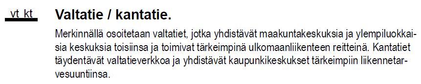 Pirkanmaan maakuntakaavassa 2040 kaava-alue on taajamatoimintojen aluetta. Kantatien 66 itäpuolelle on osoitettu viheryhteys.