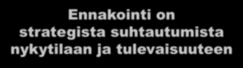 Mitä on ennakointi?