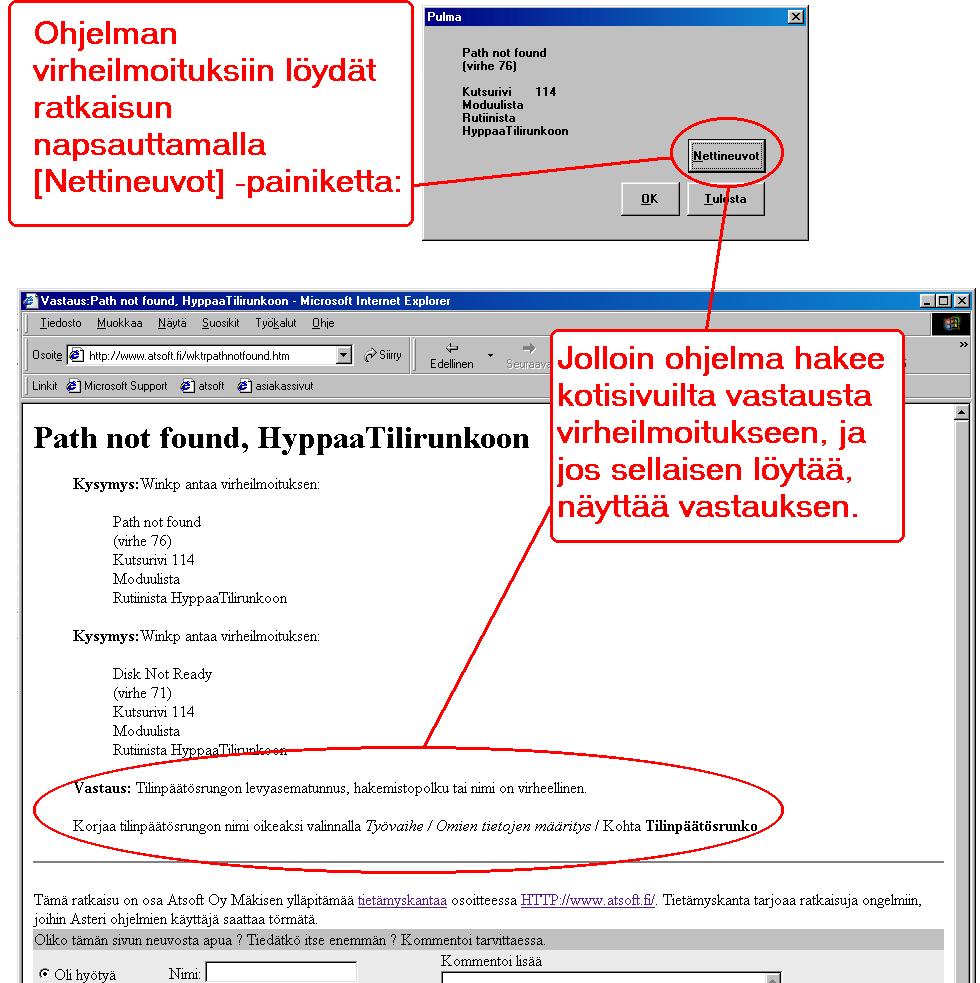 Nettineuvot palveluksessanne Ohjelman pulma -laatikossa on [Nettineuvot]-painike. Painiketta painamalla ohjelma hakee kotisivuiltamme neuvon ao. ongelmaan.