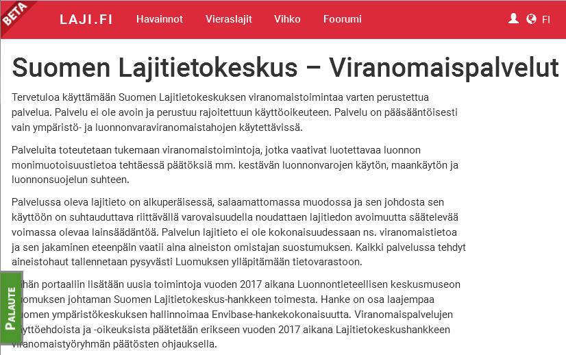 SUOMEN LAJITIETOKESKUS - PALVELUT Perusaineisto Avoin TIETOVARASTO Suljettu Erillisaineisto - käyttörajoitus - Sensitiivinen aineisto Tutkimusaineisto - suoja-aika