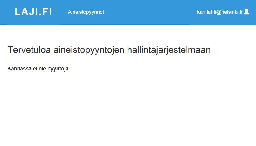 SUOMEN LAJITIETOKESKUS AINEISTOPYYNTÖJÄRJESTELMÄ AINEISTOPYYNTÖJÄRJESTELMÄ Perusaineisto