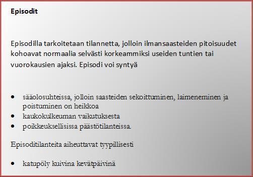 46 Pölyepisodit vuonna 2017 Vuonna 2017 Kuopion kaupunkialueella selkeimmät pölyepisodit ajoittuivat maaliskuun puolesta välistä toukokuun puoleen väliin.