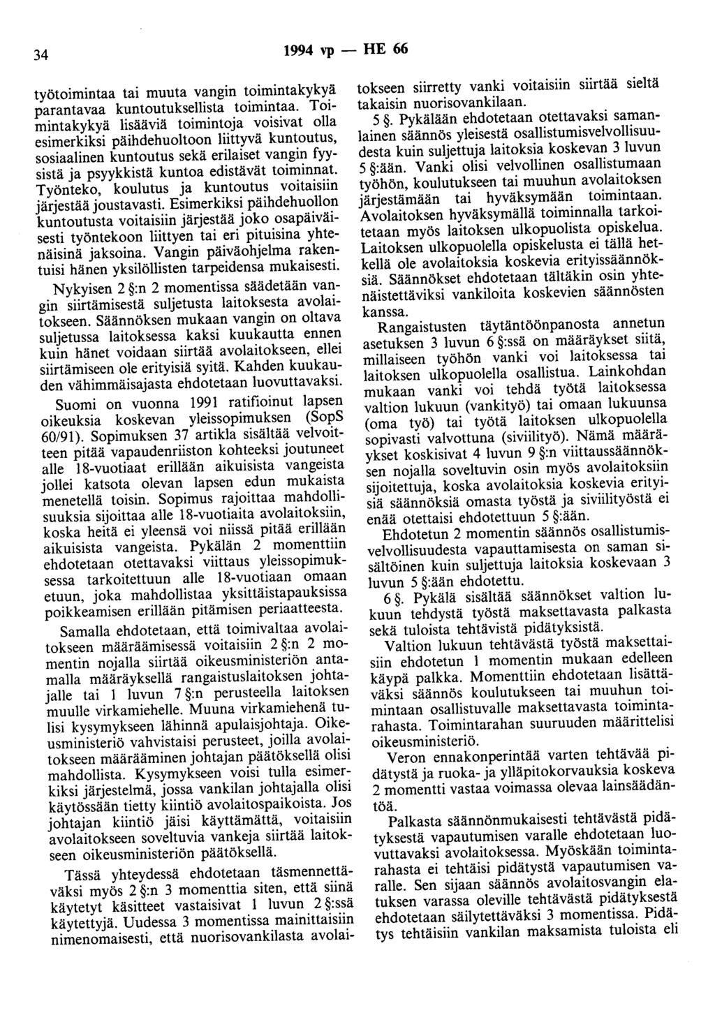 34 1994 vp - HE 66 työtoimintaa tai muuta vangin toimintakykyä parantavaa kuntoutuksellista toimintaa.