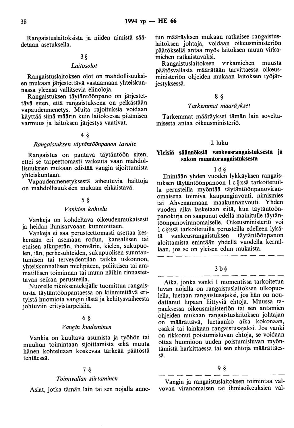 38 1994 vp - HE 66 Rangaistuslaitoksista ja niiden nimistä säädetään asetuksella.