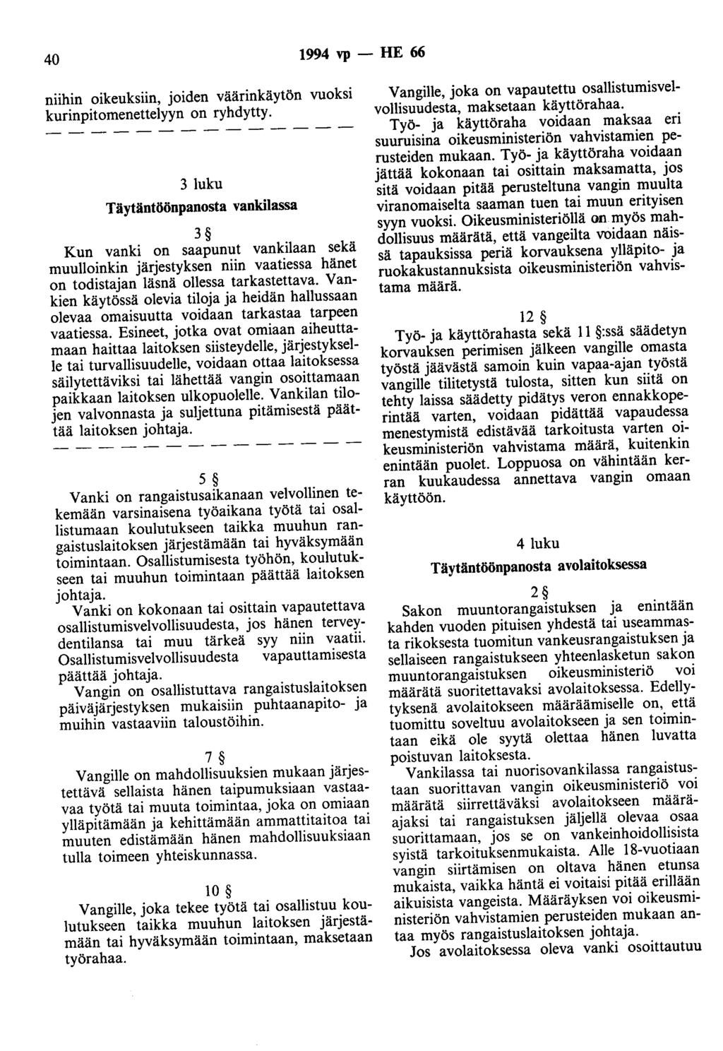 40 1994 vp - HE 66 niihin oikeuksiin, joiden väärinkäytön vuoksi kurinpitomenettelyyn on ryhdytty.