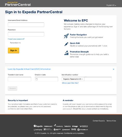 Expedia PartnerCentral Kirjautuminen Expedia PartnerCentraliin Sähköpostitse saamassasi tervetuloviestissä on käyttäjätunnuksesi ja salasanasi. 1. Anna käyttäjätunnuksesi tai sähköpostiosoitteesi. 2.